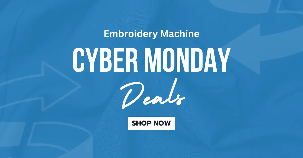 Embroidery Machine Cyber Monday