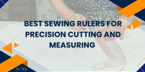 Best Sewing Rulers for Precision Cutting and Measuring (2026 Reviews)