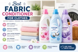 Best Fabric Conditioner for Clothes