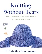 Knitting Without Tears: Basic Techniques and Easy,to,Follow Directions for Garments to Fit All Sizes